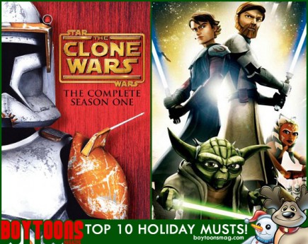 BOYTOONS MAGAZINE top 10 Holiday Musts. Star Wars: The Clone Wars Season One on DVD.